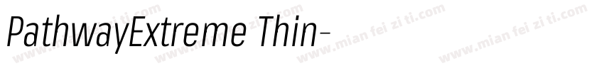 PathwayExtreme Thin字体转换